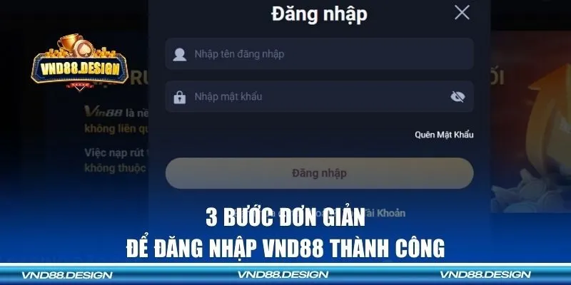 3 bước đơn giản để đăng nhập VND88 thành công