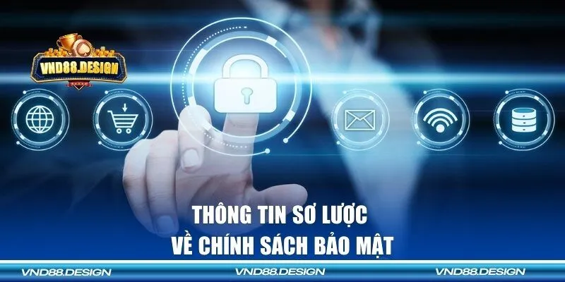 Thông tin sơ lược về chính sách bảo mật