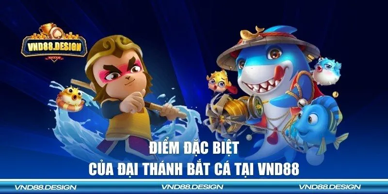 Điểm hấp dẫn nhất tại game săn ngư Đại Thánh