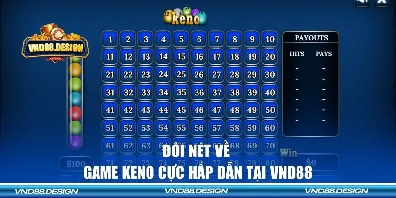 Đôi nét về game Keno cực hấp dẫn tại VND88