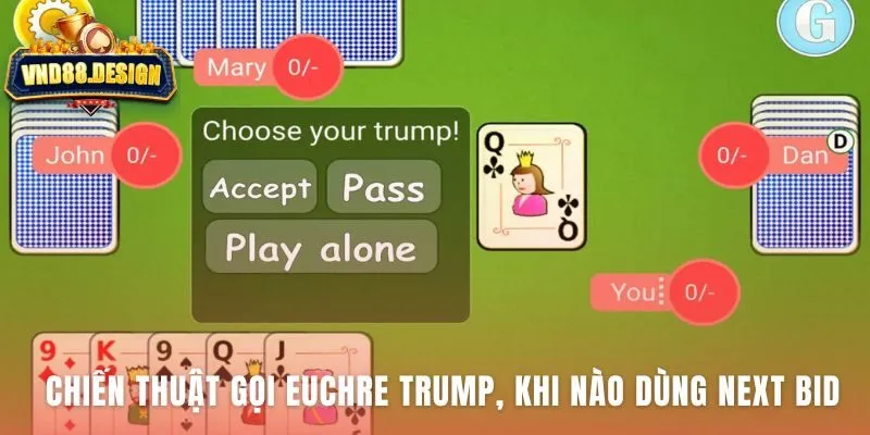 Gọi Euchre trump cùng màu với chiến thuật Next Bid