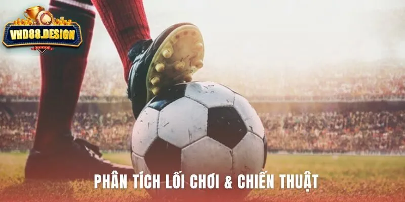 Soi kèo half time shots dựa trên phân tích chiến thuật